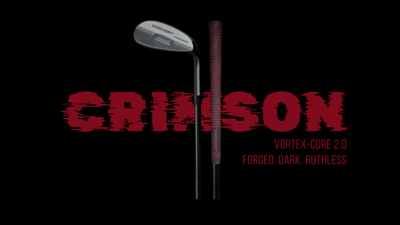 Golf club with 'Crimson' branding on a black background. Forged. Dark. Ruthless. Vortex-Core 2.0. Crimson Series Wedge.